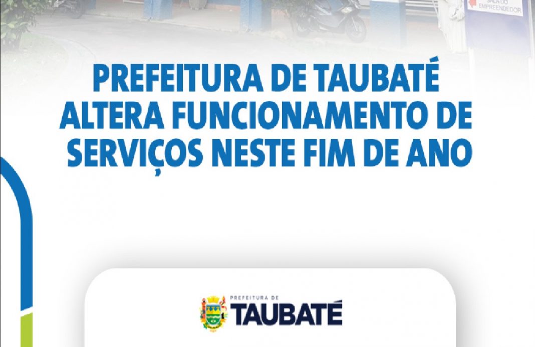 alteracoes-nos-servicos-da-prefeitura-de-taubate-durante-o-fim-de-ano